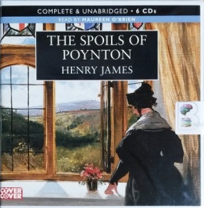 The Spoils of Poynton written by Henry James performed by Maureen O'Brien on CD (Unabridged)